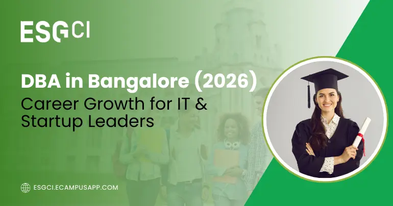 DBA in Bangalore (2026): Career Growth for IT & Startup Leaders
